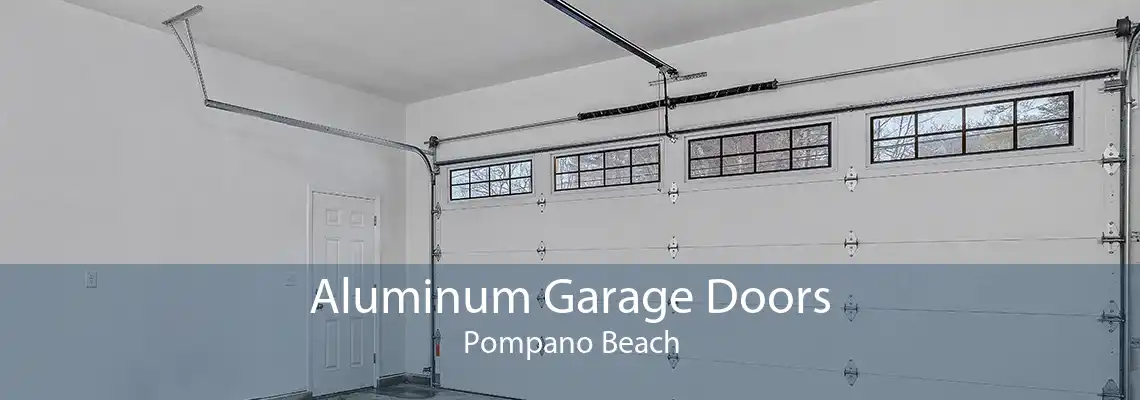 Aluminum Garage Doors Pompano Beach