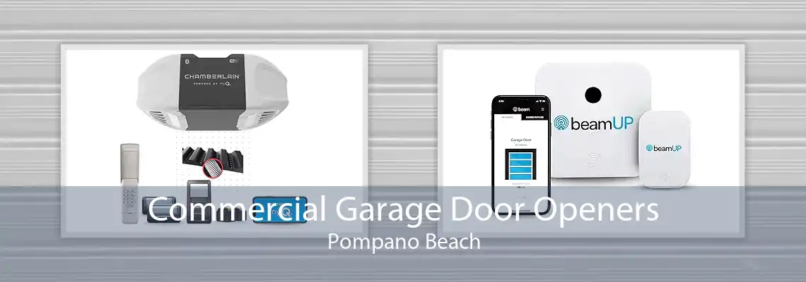 Commercial Garage Door Openers Pompano Beach