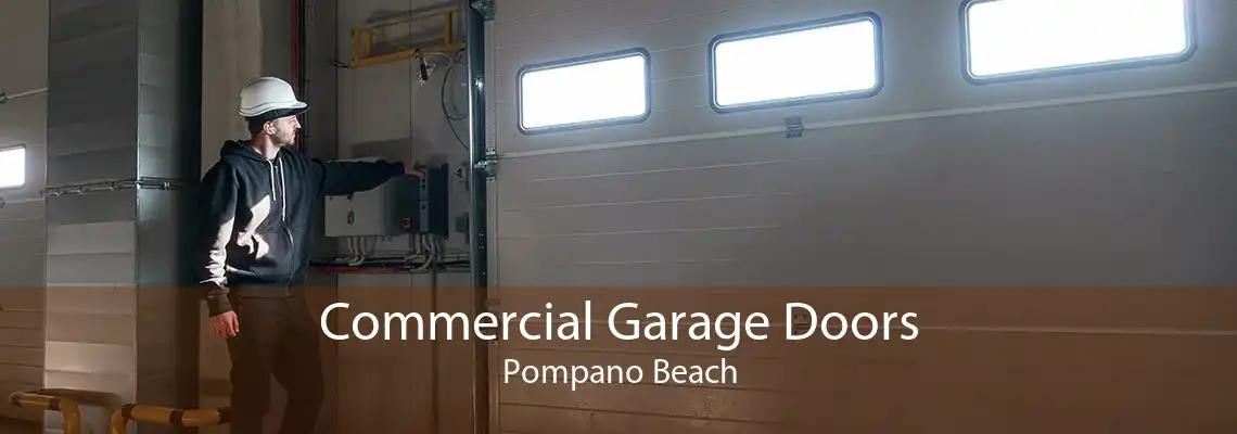 Commercial Garage Doors Pompano Beach