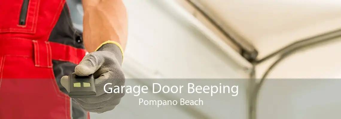 Garage Door Beeping Pompano Beach