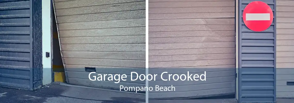 Garage Door Crooked Pompano Beach