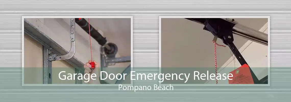 Garage Door Emergency Release Pompano Beach