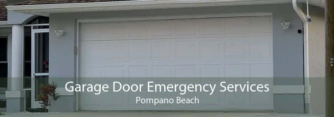 Garage Door Emergency Services Pompano Beach