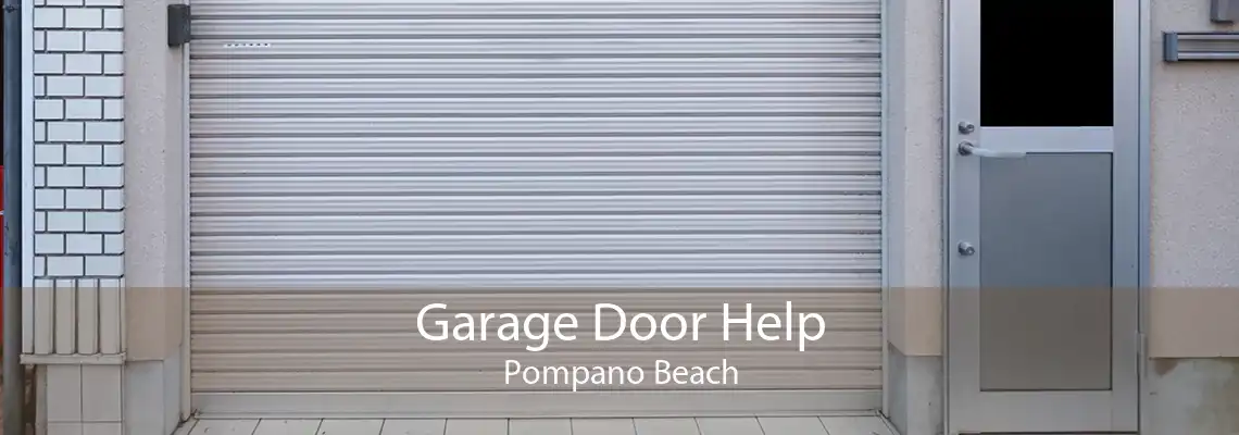 Garage Door Help Pompano Beach