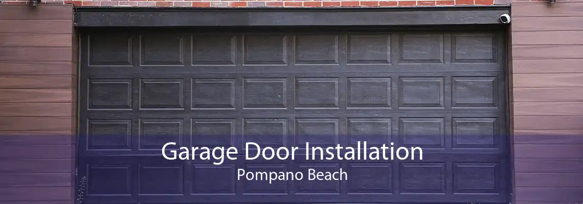 Garage Door Installation Pompano Beach