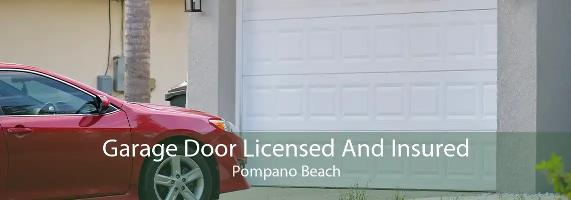 Garage Door Licensed And Insured Pompano Beach