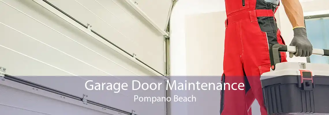 Garage Door Maintenance Pompano Beach