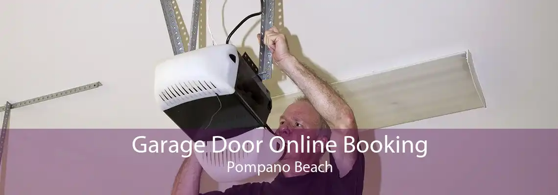 Garage Door Online Booking Pompano Beach