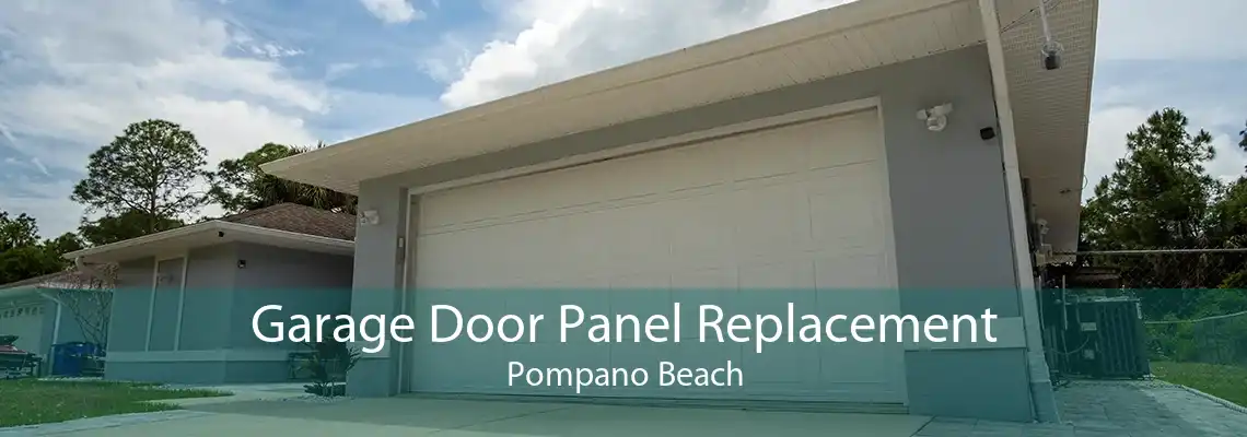 Garage Door Panel Replacement Pompano Beach