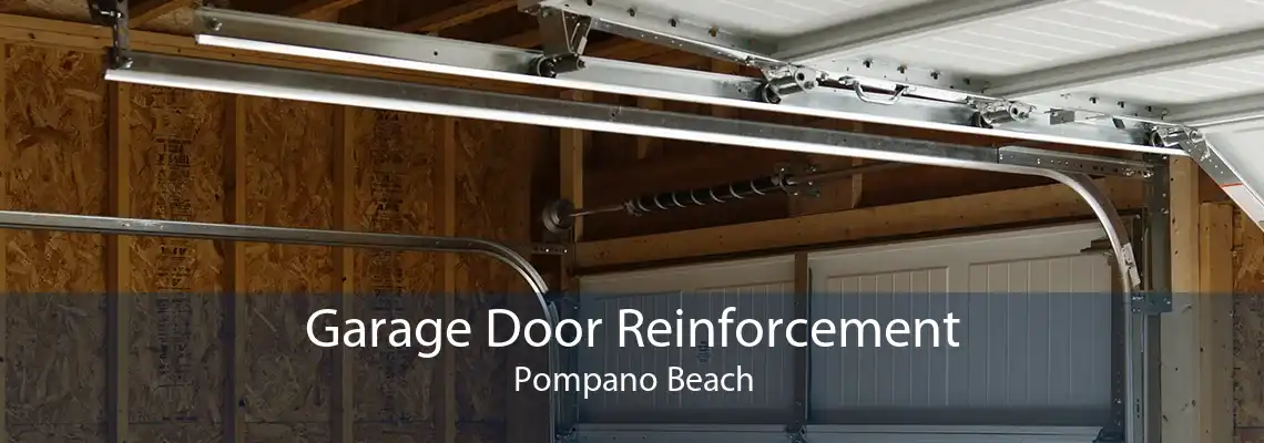 Garage Door Reinforcement Pompano Beach