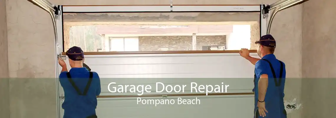 Garage Door Repair Pompano Beach