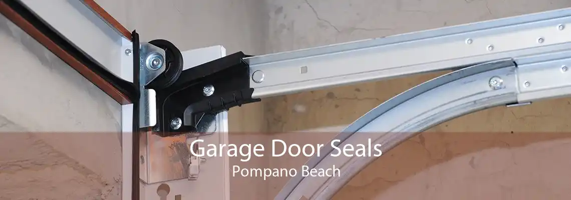 Garage Door Seals Pompano Beach