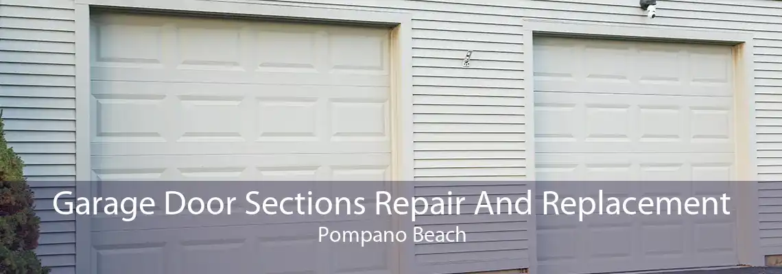 Garage Door Sections Repair And Replacement Pompano Beach