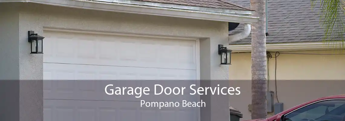 Garage Door Services Pompano Beach