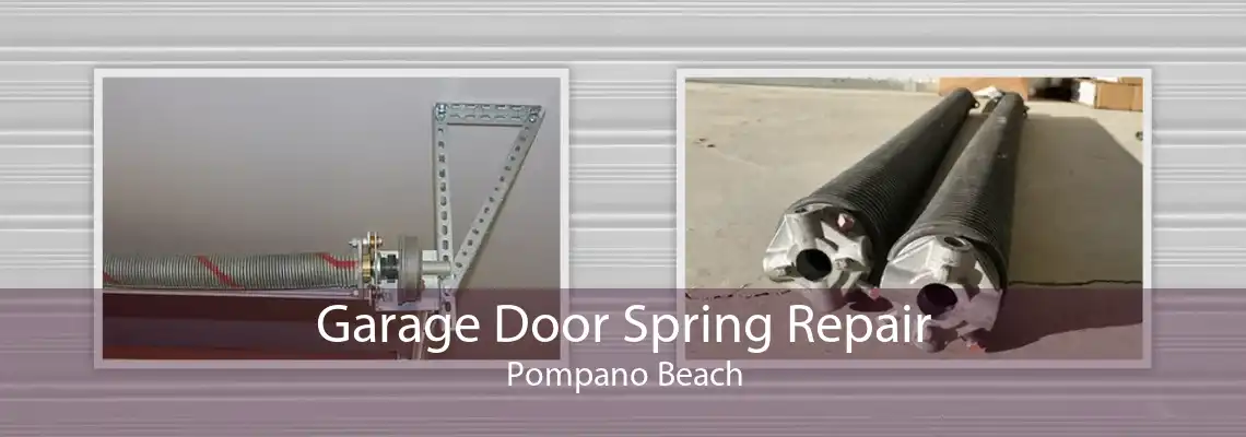 Garage Door Spring Repair Pompano Beach