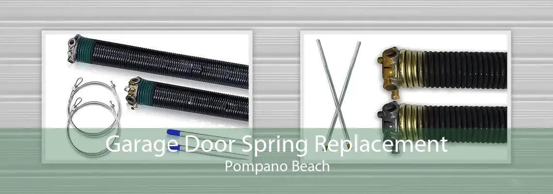 Garage Door Spring Replacement Pompano Beach