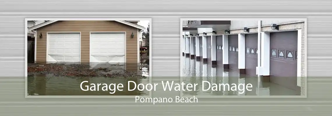 Garage Door Water Damage Pompano Beach