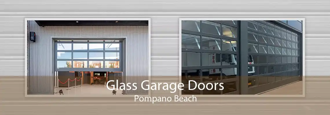 Glass Garage Doors Pompano Beach