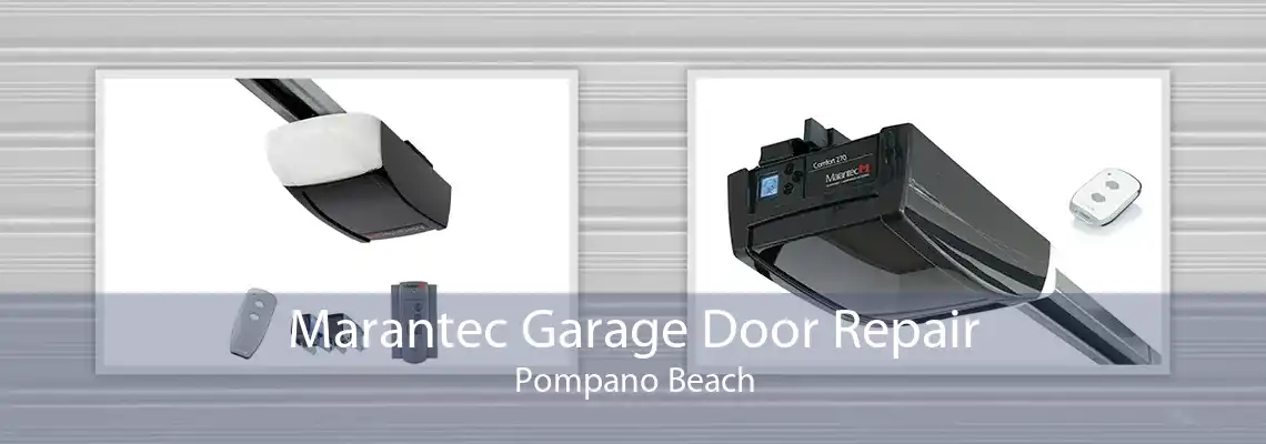 Marantec Garage Door Repair Pompano Beach