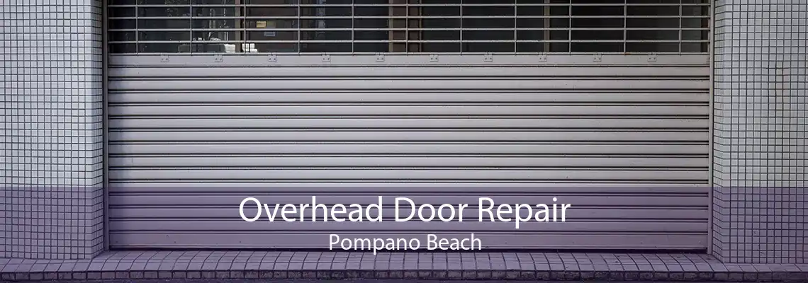 Overhead Door Repair Pompano Beach