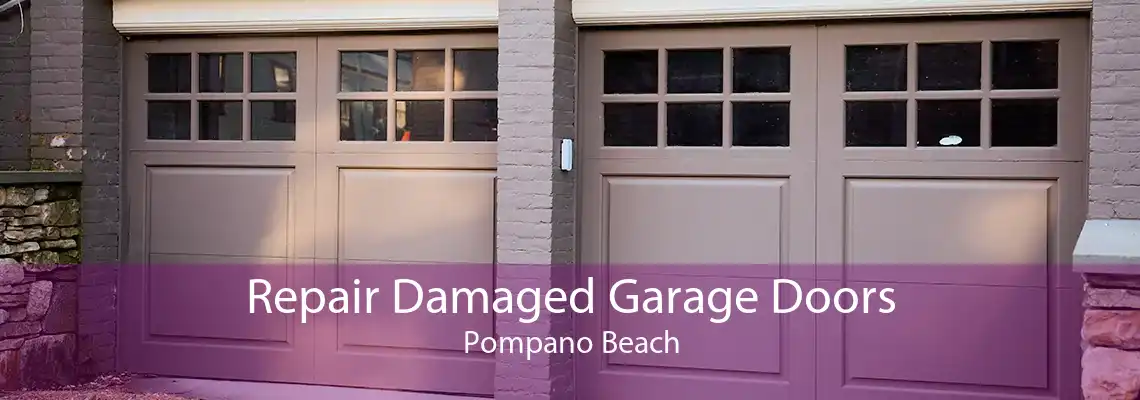 Repair Damaged Garage Doors Pompano Beach