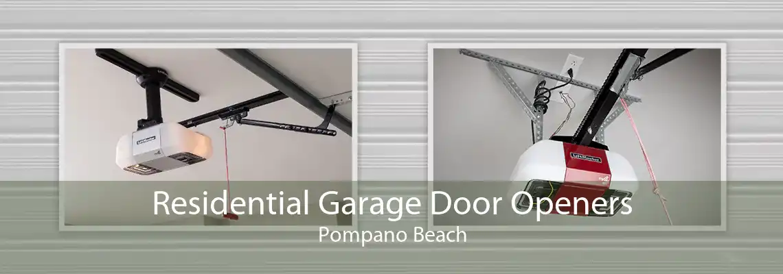 Residential Garage Door Openers Pompano Beach