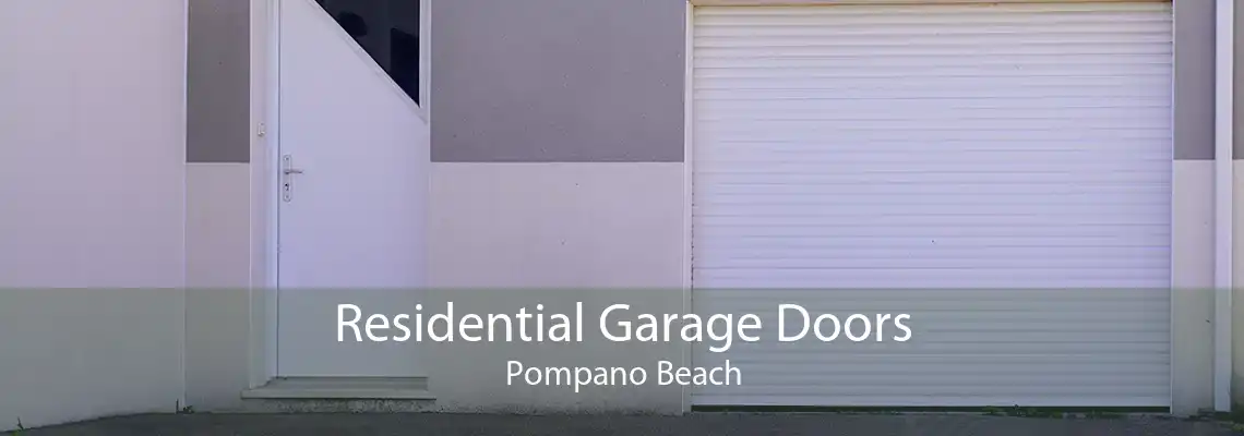 Residential Garage Doors Pompano Beach