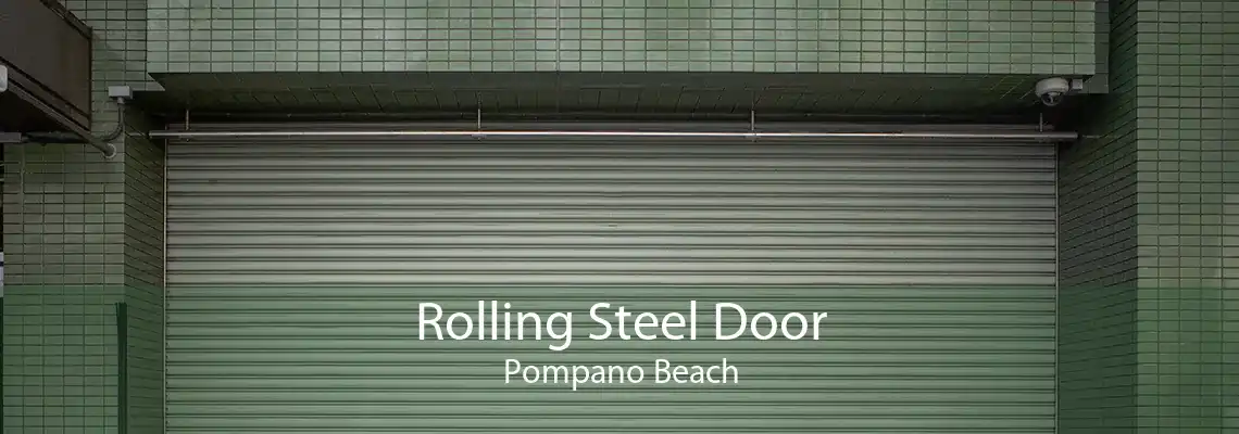 Rolling Steel Door Pompano Beach