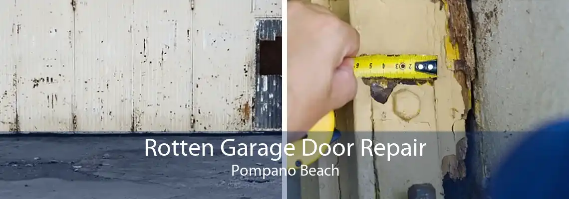 Rotten Garage Door Repair Pompano Beach