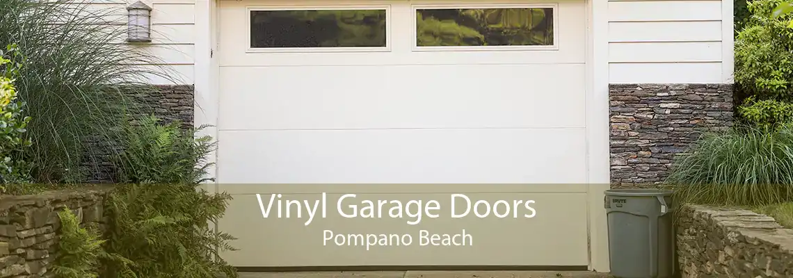 Vinyl Garage Doors Pompano Beach